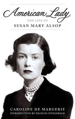 American Lady: The Life of Susan Mary Alsop