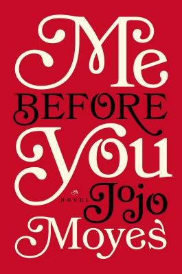 Image for Me Before You: A Novel (Me Before You Trilogy)