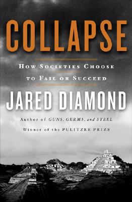 Image for Collapse: How Societies Choose to Fail or Succeed