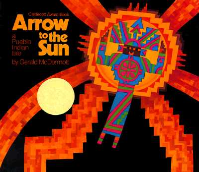 Image for Arrow to the Sun: A Pueblo Indian Tale