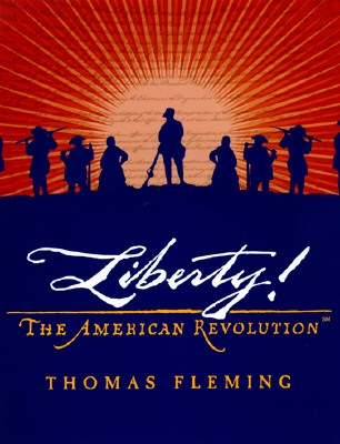 Liberty!: The American Revolution