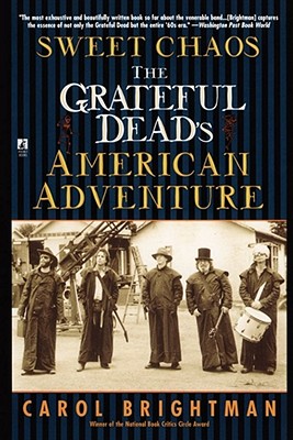 Image for Sweet Chaos: The Grateful Dead's American Adventure Sweet Chaos: The Grateful Dead's American Adventure