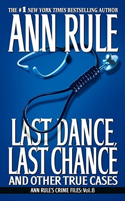 Image for Last Dance, Last Chance (Ann Rule's Crime Files)