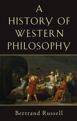A History of Western Philosophy (A Touchstone Book)