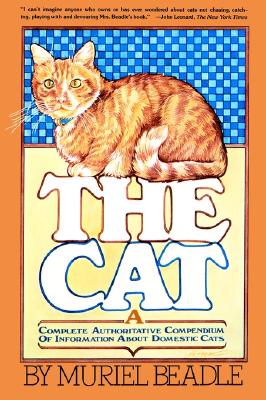 Image for The Cat: A Complete Authoritative Compendium of Information About Domestic Cats