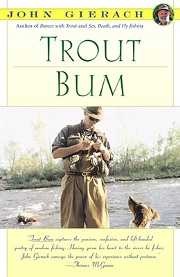 Image for Trout Bum: Fly-Fishing as a Way of Life
