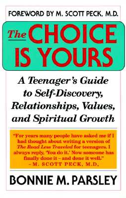 Image for Choice is Yours: A Teenager's Guide to Self-Discovery, Relationships, Values, and Spritual Growth
