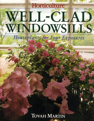 Image for Well-Clad Windowsills: Houseplants for Four Exposures