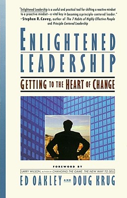 Image for Enlightened Leadership: Getting to the Heart of Change