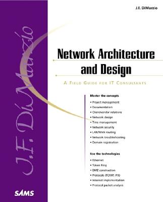 Network Architecture and Design A Field Guide for IT Consultants