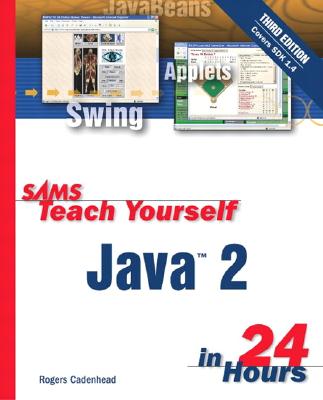 Sams Teach Yourself Java 2 in 24 Hours (Sams Teach Yourself in 24 Hours)