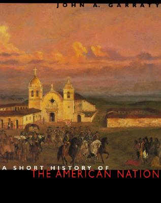 A Short History of the American Nation/2 Volumes in 1