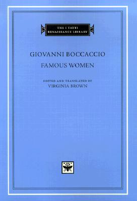 Famous Women (The I Tatti Renaissance Library, 1)