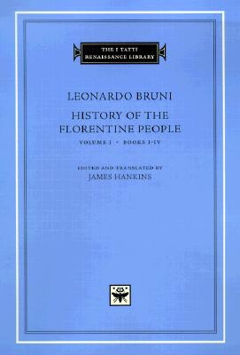 Image for History of the Florentine People, Volume 1, Books I-IV (The I Tatti Renaissance Library)