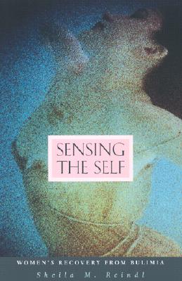 Sensing the Self: Women's Recovery from Bulimia