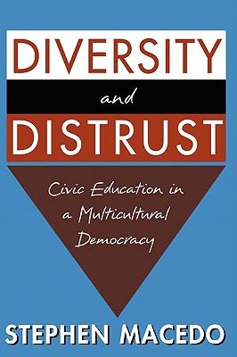 Diversity and Distrust: Civic Education in a Multicultural Democracy