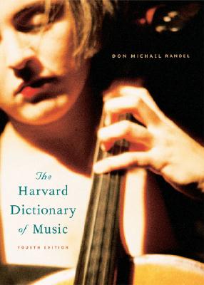The Harvard Dictionary of Music (Harvard University Press Reference Library)