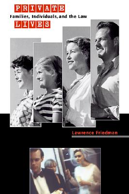 Private Lives: Families, Individuals, and the Law