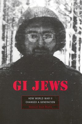 GI Jews: How World War II Changed a Generation