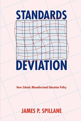 Standards Deviation: How Schools Misunderstand Education Policy
