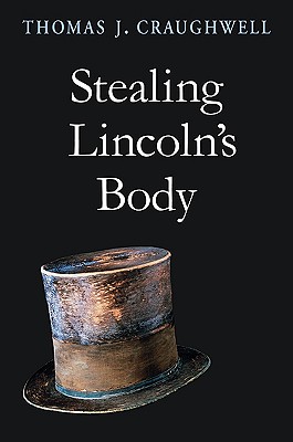 Stealing Lincolns Body
