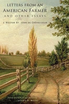 Letters from an American Farmer and Other Essays (The John Harvard Library)