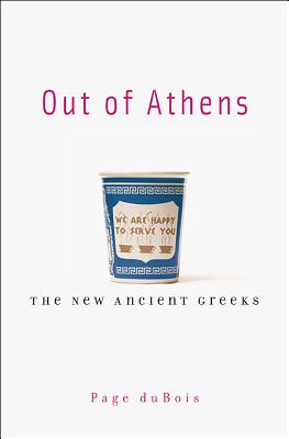 Image for OUT OF ATHENS The New Ancient Greeks OUT OF ATHENS The New Ancient Greeks