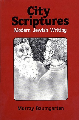 City Scriptures: Modern Jewish Writing