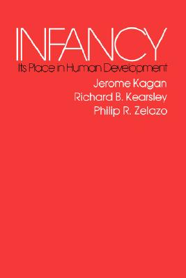 Infancy: Its Place in Human Development, With a New Foreword by the Authors (Proceedings of the Harvard Celtic Colloquium)