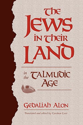 The Jews in Their Land in the Talmudic Age: 70640 CE