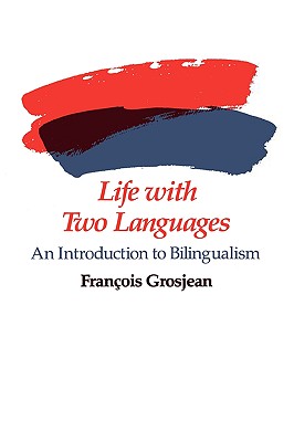 Image for Life with Two Languages: An Introduction to Bilingualism