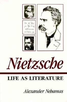 Nietzsche: Life as Literature (Revised)