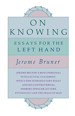 On Knowing: Essays for the Left Hand, Second Edition