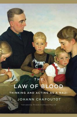 Law of Blood: Thinking and Acting as a Nazi