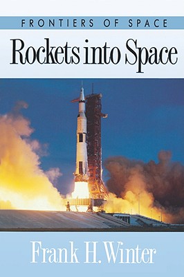 Rockets into Space (Frontiers of Space)