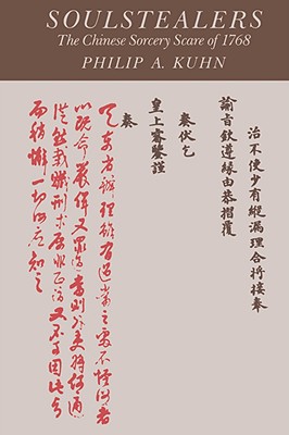 Soulstealers: The Chinese Sorcery Scare of 1768