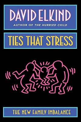 Image for Ties That Stress: The New Family Imbalance