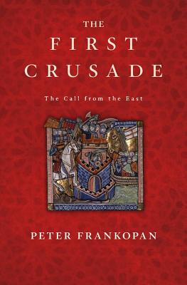 Image for The First Crusade: The Call from the East