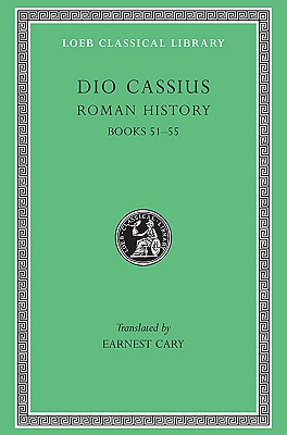 Image for DIO'S ROMAN HISTORY; Volume VI: (Books LI-LV) DIO'S ROMAN HISTORY; Volume VI: (Books LI-LV)