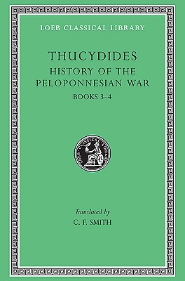 THUCYDIDES: HISTORY OF THE PELOPONNESIAN WAR Volume II: Books III and IV