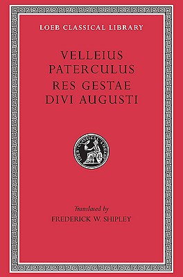 Image for VELLEIUS PATERCULUS: COMPENDIUM OF ROMAN HISTORY / RES GESTAE DIVI AUGUSTI VELLEIUS PATERCULUS: COMPENDIUM OF ROMAN HISTORY / RES GESTAE DIVI AUGUSTI