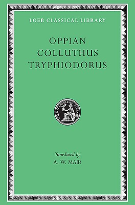 Oppian. Colluthus. Tryphiodorus