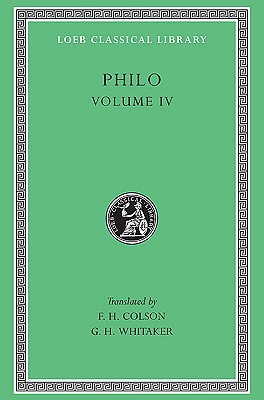 Philo, Volume IV: On the Confusion of Tongues. On the Migration of Abraham. Who Is the Heir of Divine Things On Mating with the Preliminary Studies