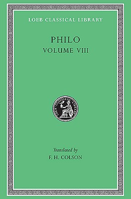 Philo: On the Special Laws, On the Virtues. On Rewards and Punishments (Loeb Classical Library No. 341)