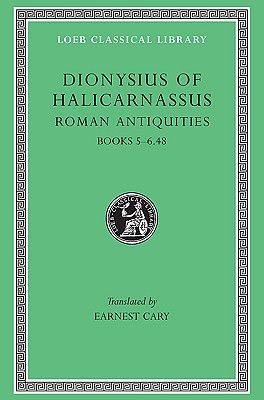 Dionysius of Halicarnassus Roman Antiquities, Volume III, Books V-VI (1953)