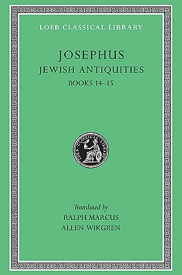 JOSEPHUS; Jewish Antiquities: Books XIV-XV [14-15]