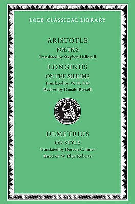 ARISTOTLE: POETICS / LONGINUS: ON THE SUBLIME / DEMETRIUS: ON STYLE