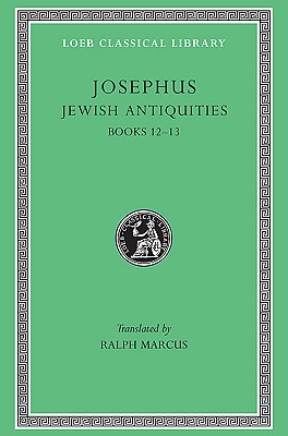 Jewish Antiquities, Volume V: Books 12-13