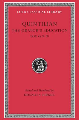 Quintilian: The Orator's Education, IV, Books 9-10 (Loeb Classical Library No. 127) (Volume IV)