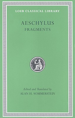 Image for AESCHYLUS: FRAGMENTS AESCHYLUS: FRAGMENTS